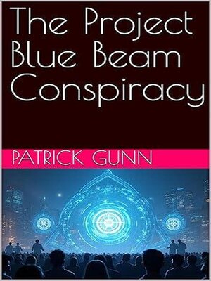 cover image of The Project Blue Beam Conspiracy